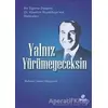 Yalnız Yürümeyeceksin - Mehmet Cemal Çiftçigüzeli - Hayat Yayınları