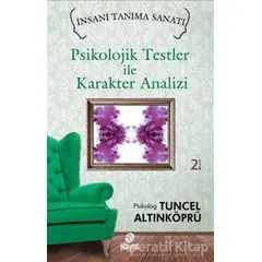 Psikolojik Testler ile Karakter Analizi - Tuncel Altınköprü - Hayat Yayınları