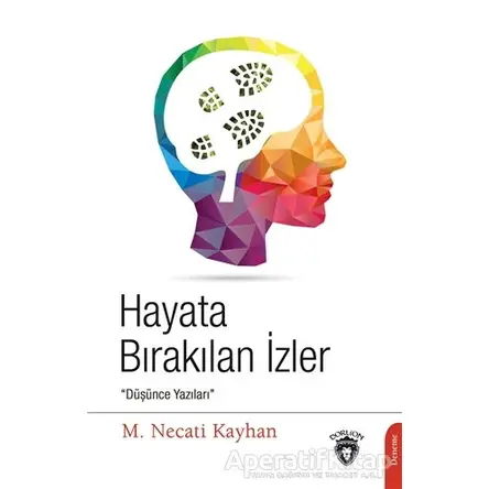 Hayata Bırakılan İzler - M. Necati Kayhan - Dorlion Yayınları