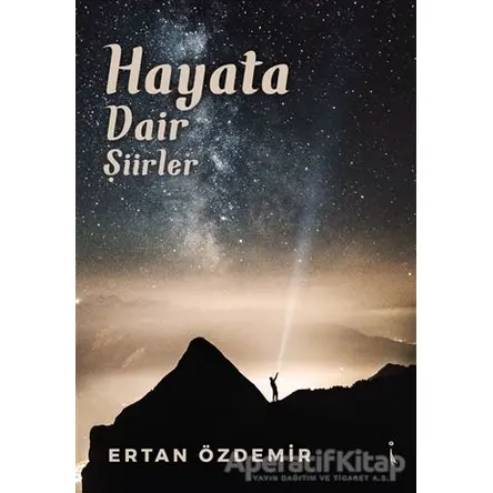 Hayata Dair Şiirler - Ertan Özdemir - İkinci Adam Yayınları