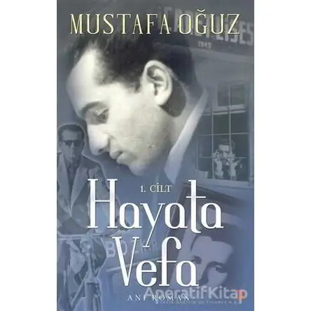 Hayata Vefa 1. Cilt - Mustafa Oğuz - Cinius Yayınları