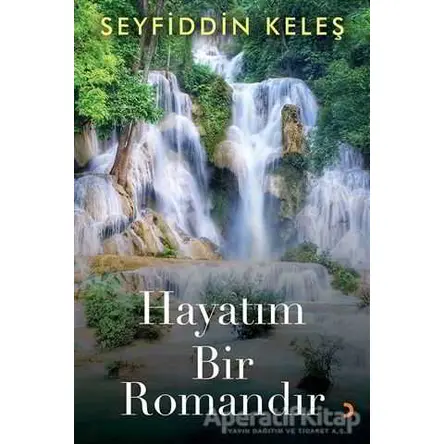 Hayatım Bir Romandır - Seyfiddin Keleş - Cinius Yayınları