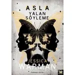 Asla Yalan Söyleme - Jessica Warman - Beyaz Baykuş Yayınları