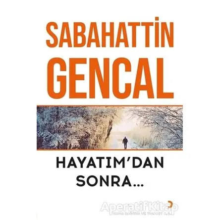 Hayatım’dan Sonra - Sabahattin Gencal - Cinius Yayınları