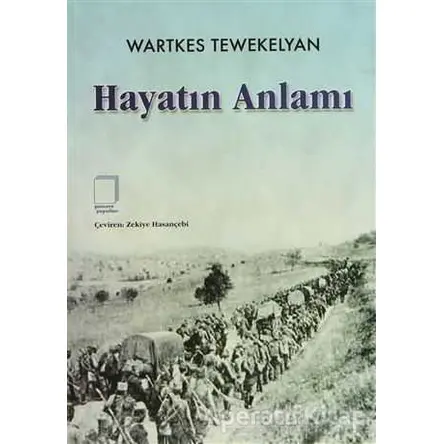 Hayatın Anlamı - Wartkes Tewekelyan - Pencere Yayınları