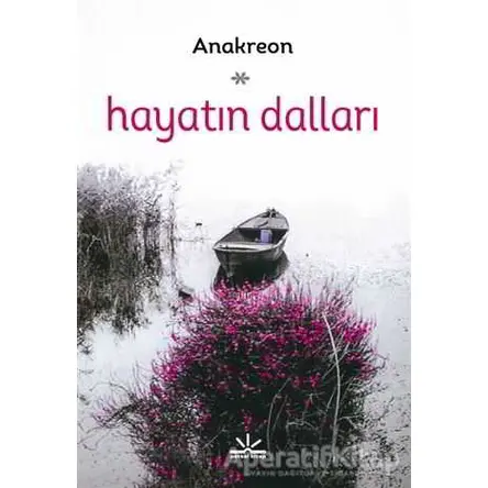 Hayatın Dalları - Anakreon - Potkal Kitap Yayınları