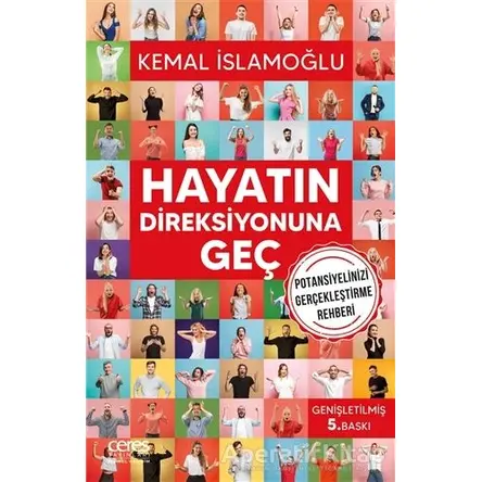 Hayatın Direksiyonuna Geç - Kemal İslamoğlu - Ceres Yayınları