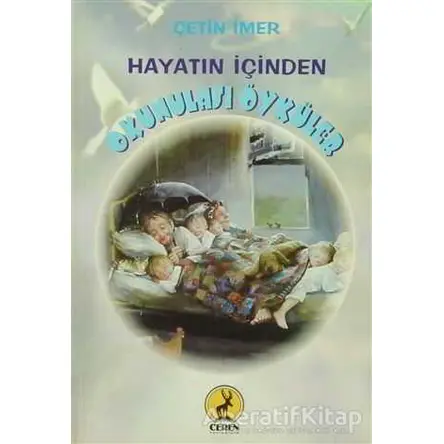 Hayatın İçinden Okunulası Öyküler - Çetin İmer - Ceren Yayıncılık