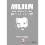 Anılarım - Bu Dünyadan Ben de Geçtim - Ozan Çağdaş - İştirak Yayınevi