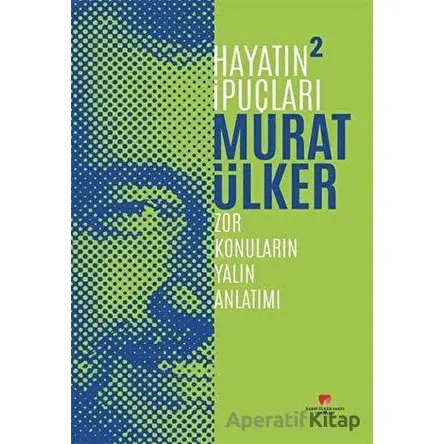 Hayatın İpuçları 2 - Murat Ülker - Sabri Ülker Vakfı Yayınları