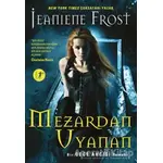 Mezardan Uyanan - Jeaniene Frost - Artemis Yayınları