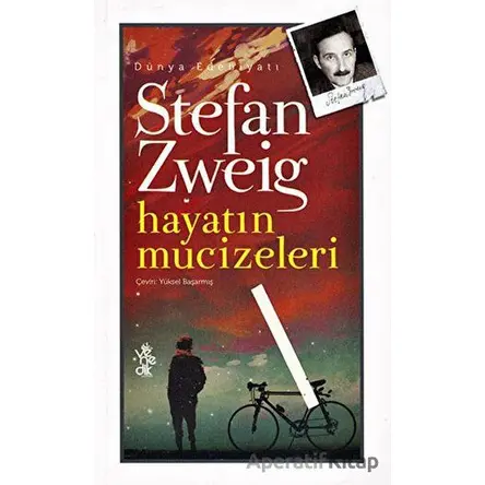 Hayatın Mucizeleri - Stefan Zweig - Venedik Yayınları