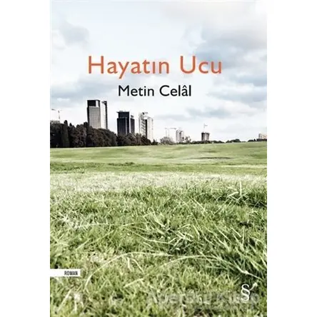 Hayatın Ucu - Metin Celal - Everest Yayınları