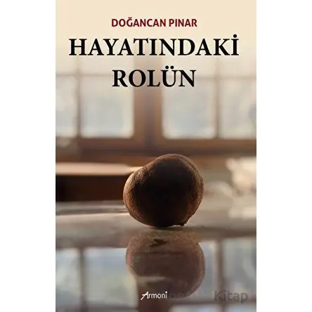 Hayatındaki Rolün - Doğancan Pınar - Armoni Yayıncılık