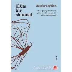 Ölüm Bir Skandal - Haydar Ergülen - Kırmızı Kedi Yayınevi