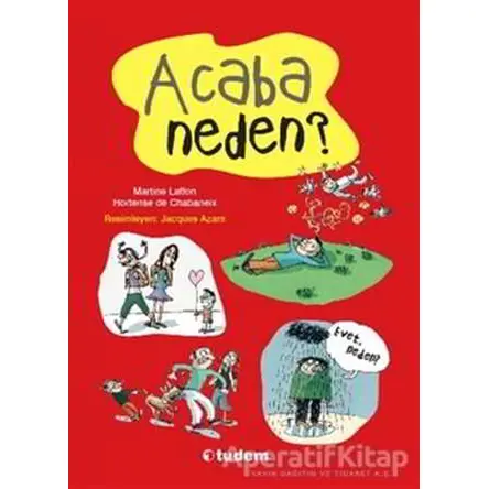 Haydi Birlikte Soralım: Acaba Neden? - Martine Laffon - Tudem Yayınları