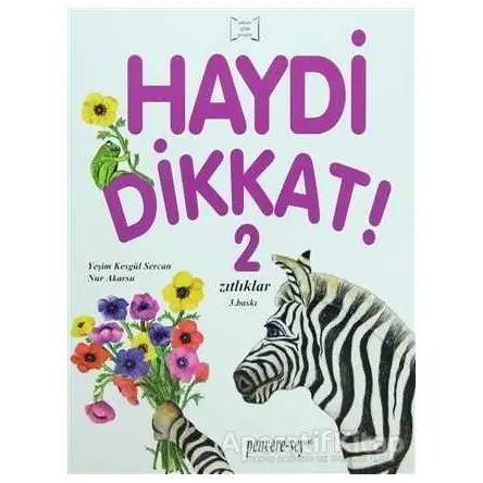 Haydi Dikkat! 2 Zıtlıklar - Yeşim Kesgül Sercan - Pencere Sağlık Eğitim Yayınları