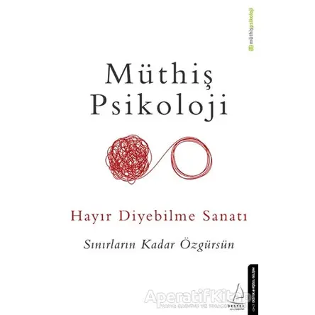 Hayır Diyebilme Sanatı - Müthiş Psikoloji - Destek Yayınları