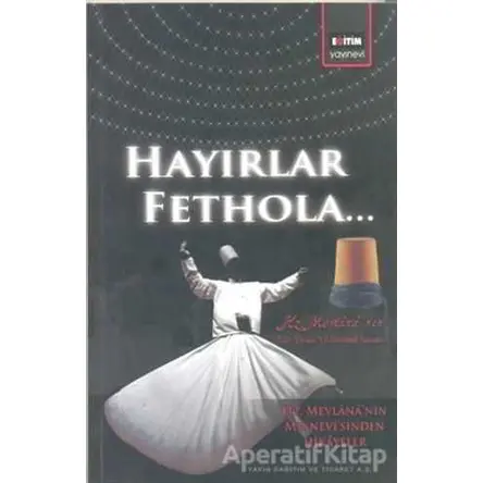 Hayırlar Fethola - Kolektif - Eğitim Yayınevi