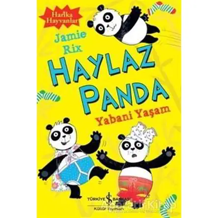 Haylaz Panda - Yabani Yaşam - Jamie Rix - İş Bankası Kültür Yayınları