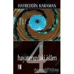 Hayatımızdaki İslam - 4 - Hayreddin Karaman - İz Yayıncılık