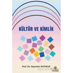 Kültür ve Kimlik - Hayrettin Rayman - Platanus Publishing