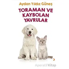 Toraman ve Kaybolan Yavrular - Aydan Yıldız Güneş - Cinius Yayınları