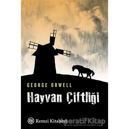 Hayvan Çiftliği - George Orwell - Remzi Kitabevi