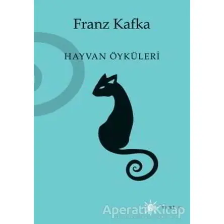 Hayvan Öyküleri - Franz Kafka - Altıkırkbeş Yayınları