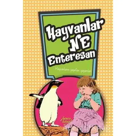 Hayvanlar Ne Enteresan - Ceren Erdoğan - Bencekitap