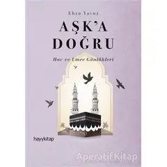 Aşk’a Doğru - Ebru Yavuz - Hayykitap