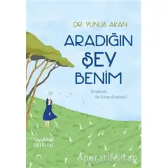 Aradığın Şey Benim - Yunus Akan - Hayykitap