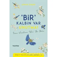 Bir Kalbin Var Unutma - Adnan Şimşek - Hayykitap