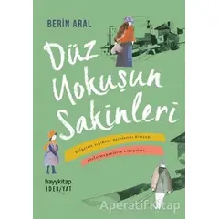 Düz Yokuşun Sakinleri - Berin Aral - Hayykitap