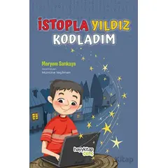 İstopla Yıldız Kodladım - Meryem Sarıkaya - Hayykitap