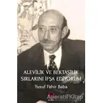 Alevilik ve Bektaşilik Sırlarını İfşa Ediyorum - Yusuf Fahir Baba - Revak Kitabevi