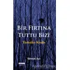 Bir Fırtına Tuttu Bizi - Mehmet Aycı - Hece Yayınları