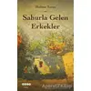 Sahurla Gelen Erkekler - Halime Toros - Hece Yayınları