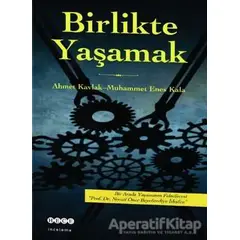 Birlikte Yaşamak - Ahmet Kavlak - Hece Yayınları