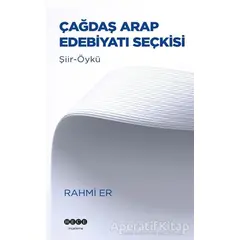 Çağdaş Arap Edebiyatı Seçkisi - Rahmi Er - Hece Yayınları