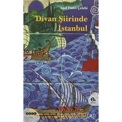 Divan Şiirinde İstanbul - Asaf Halet Çelebi - Hece Yayınları