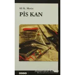 Pis Kan - Ali K. Metin - Hece Yayınları