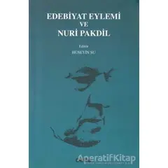 Edebiyat Eylemi ve Nuri Pakdil - Hüseyin Su - Hece Yayınları