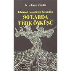 90larda Türk Öyküsü - Leyla Burcu Dündar - Hece Yayınları