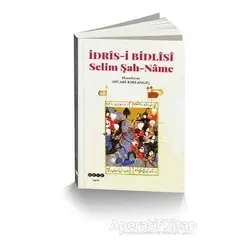 İdris-i Bidlisi Selim Şah-Name - Kolektif - Hece Yayınları