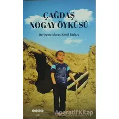 Çağdaş Nogay Öyküsü - Kolektif - Hece Yayınları