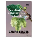 Cinsellik Seksten mi İbaret? - Darian Leader - Encore Yayınları