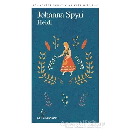 Heidi - Johanna Spyri - İlgi Kültür Sanat Yayınları