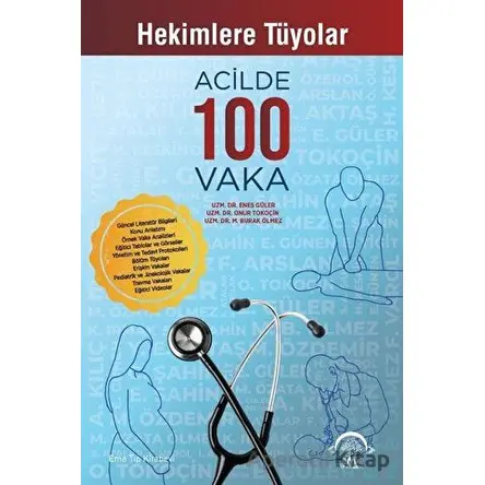 Hekimlere Tüyolar Acilde 100 Vaka - Onur Tokoçin - EMA Tıp Kitabevi