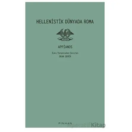 Hellenistik Dünyada Roma - Appianos - Pinhan Yayıncılık